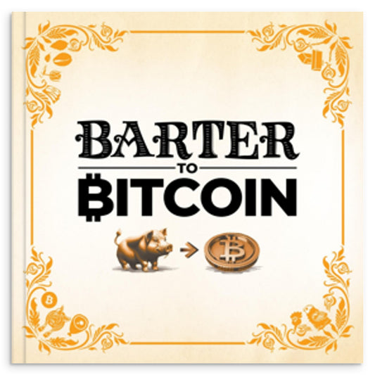 Barter to Bitcoin [Hard Cover Book]